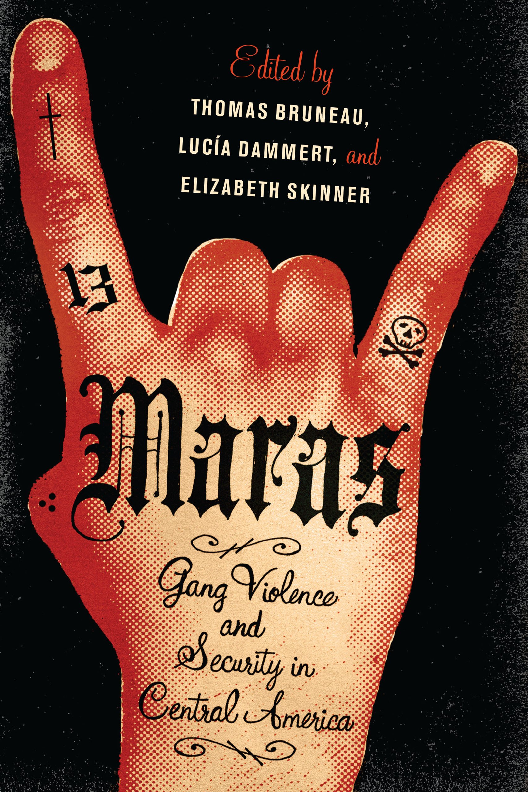 Maras – Gang Violence and Security in Central America Bruneau Dammert Skinner