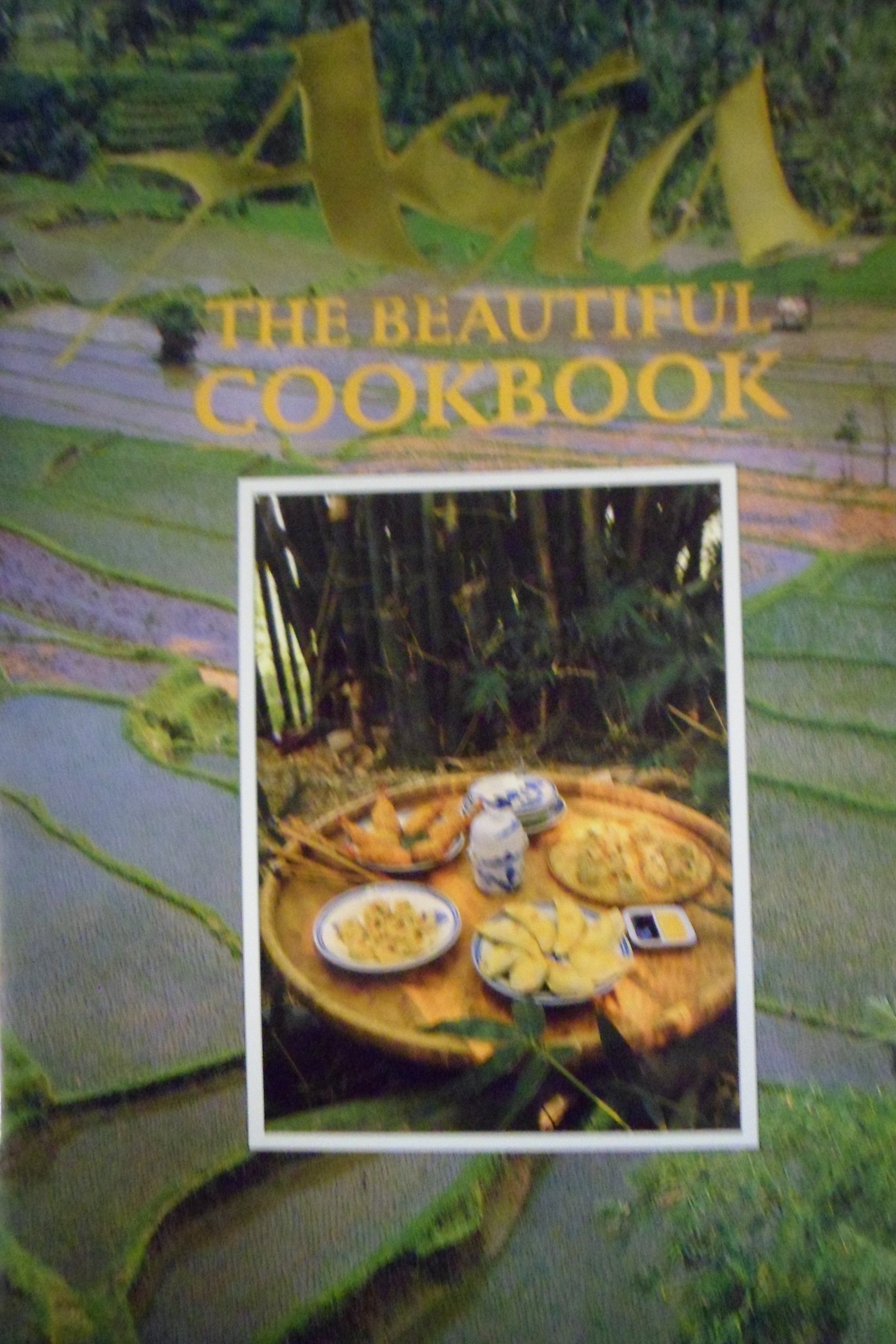 Asia : The Beautiful Cookbook