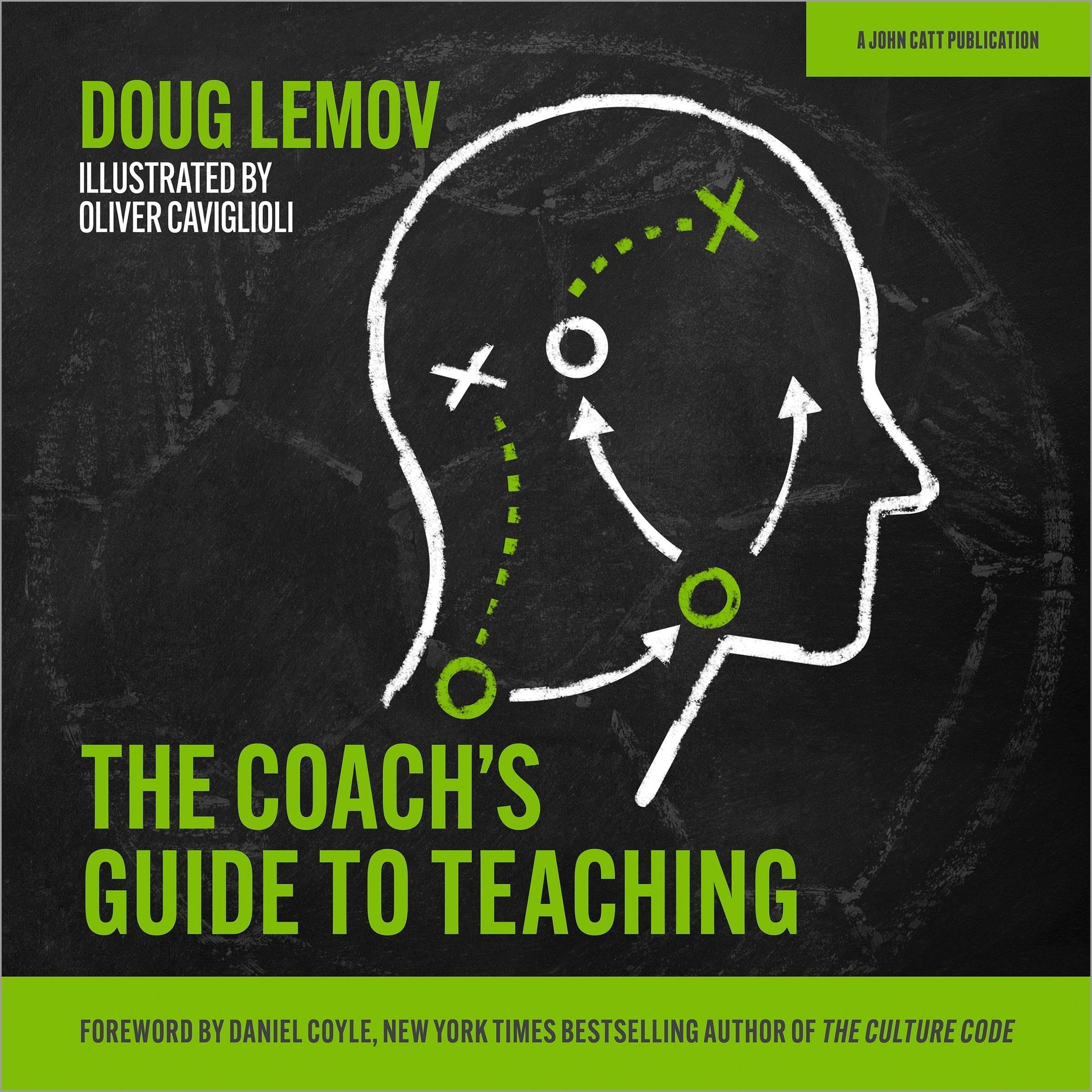 The Coach’s Guide to Teaching (Audible Audio Edition): Doug Lemov, Doug Lemov, John Catt: Books