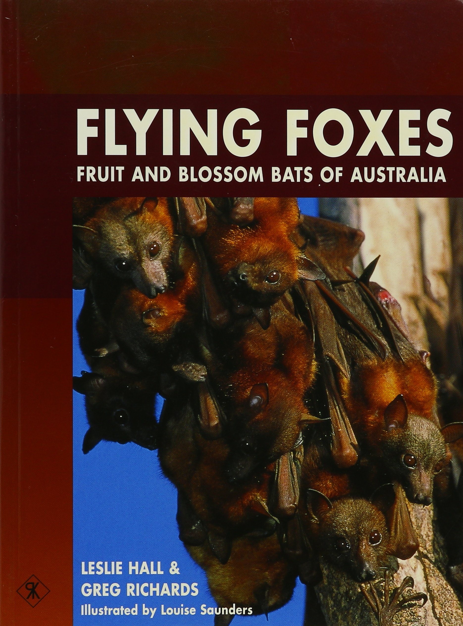 Flying Foxes : Fruit and Blossom Bats of Australia