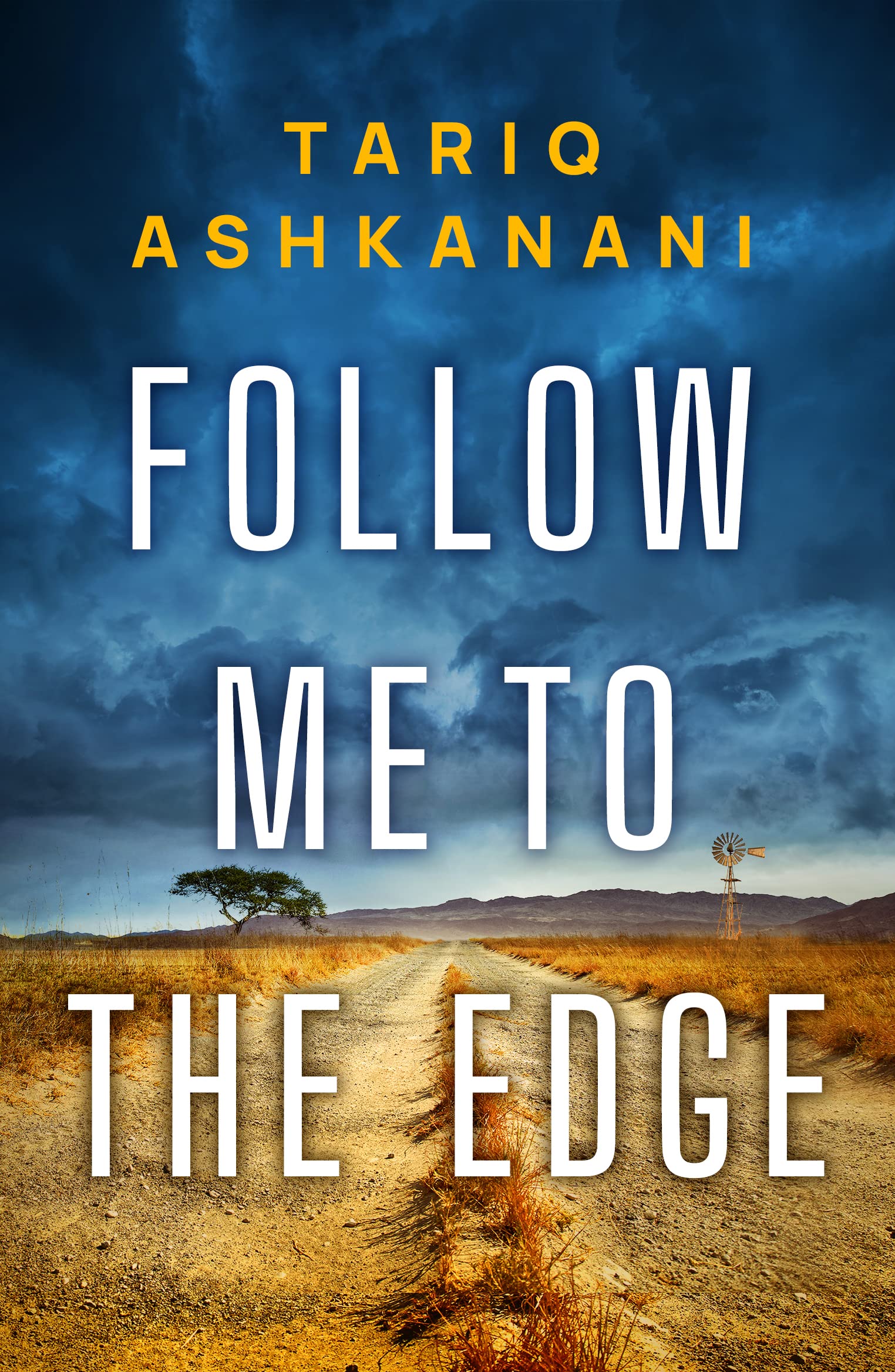 Follow Me to the Edge by Tariq Ashkanani PAPERBACK 9781542031325