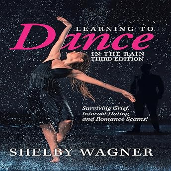 Learning to Dance in the Rain Third Edition Audiobook by Shelby Wagner episode artwork