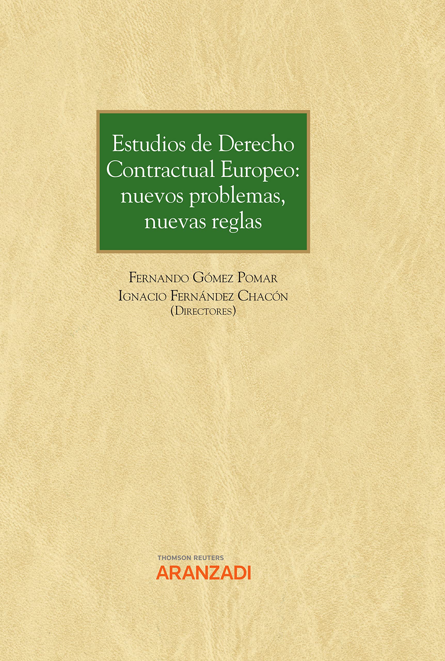 Estudios de Derecho Contractual Europeo: nuevos problemas, nuevas reglas