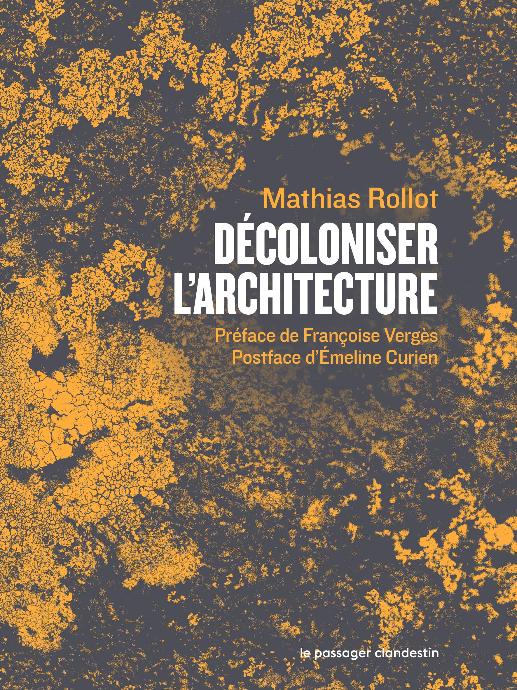 Décoloniser l'architecture critique essai urbanisme et pensée décoloniale