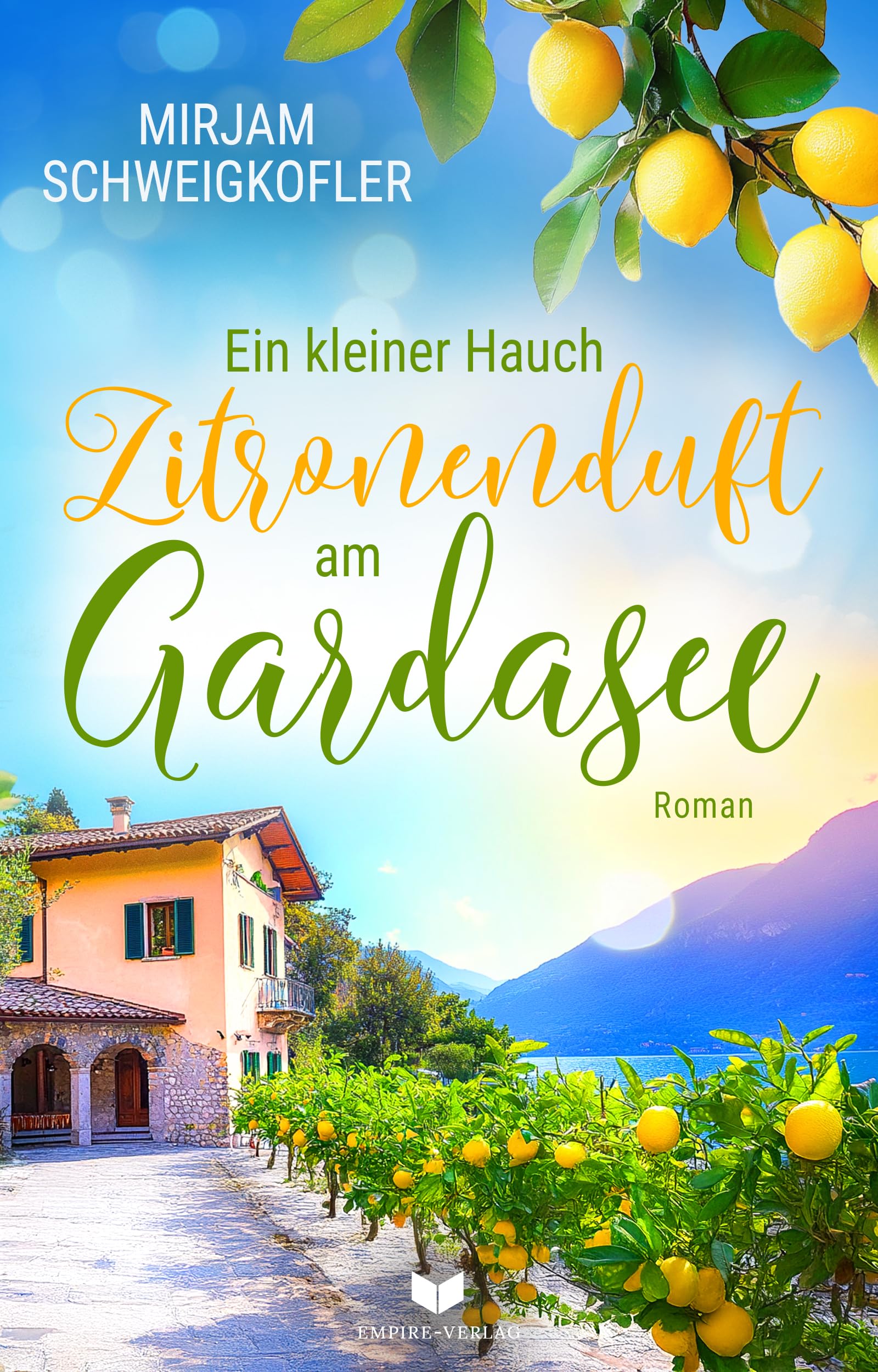 Empire-Verlag (Nova Md) Ein Kleiner Hauch Zitronenduft Am Gardasee (Verliebt Am Gardasee)