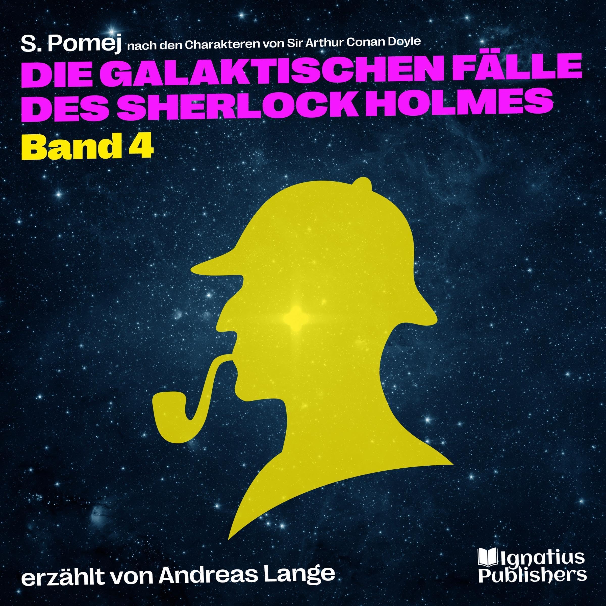 Cover art for Die galaktischen Fälle des Sherlock Holmes: Sherlock Holmes - Die galaktischen Fälle 4