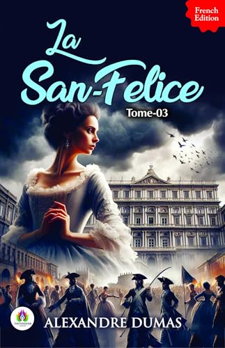 La San-Felice, Tome 03 (French Edition)
