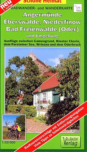 Radwander- und Wanderkarte Angermünde, Eberswalde, Bad Freienwalde (Oder) und Umgebung: Ausflüge zwischen Gamengrund, Kloster Chorin, dem Parsteiner ... und dem Oderbruch. 1:50000 (Schöne Heimat)