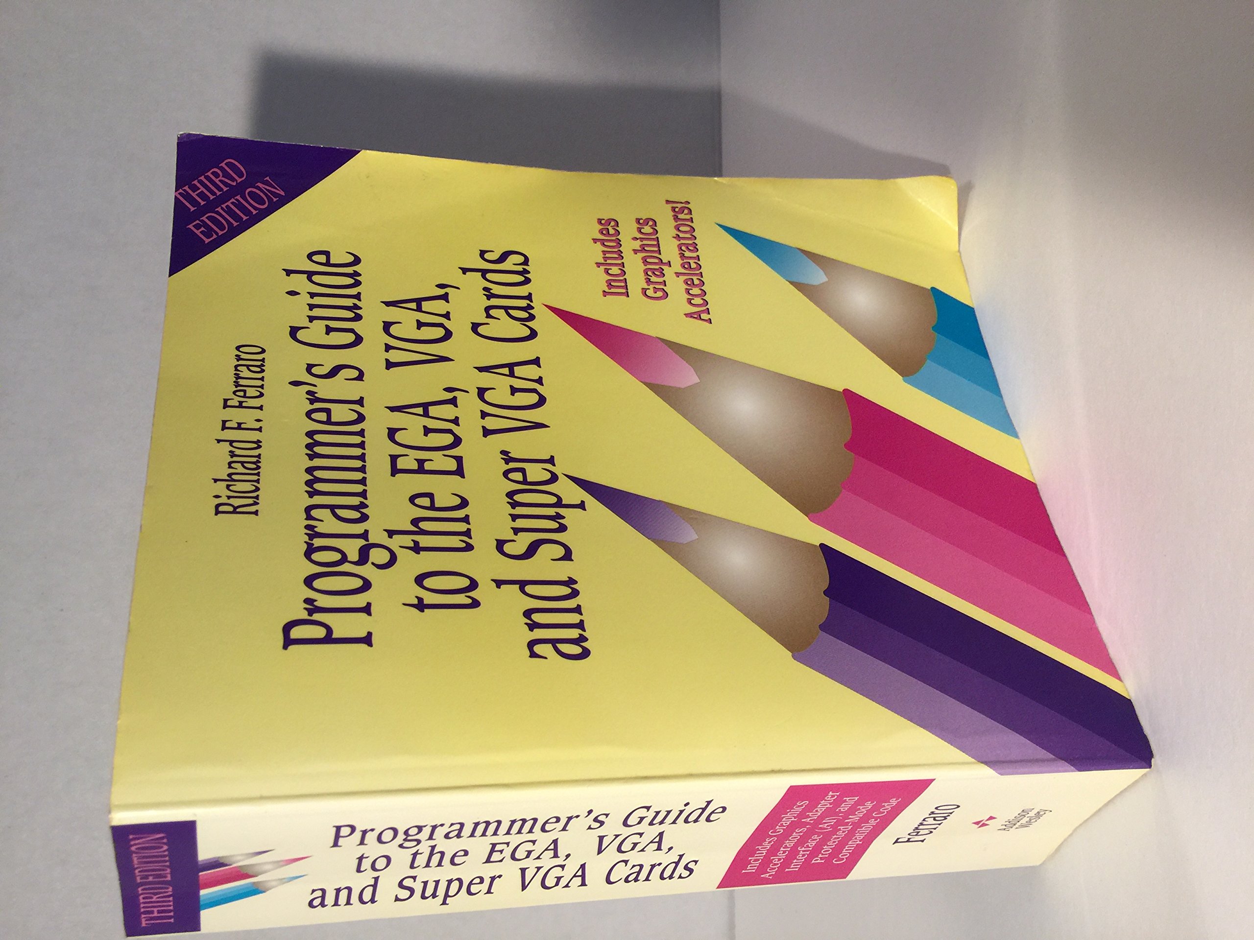 Programmer's Guide to the EGA, VGA, and Super VGA Cards (3rd Edition) Subsequent Edition