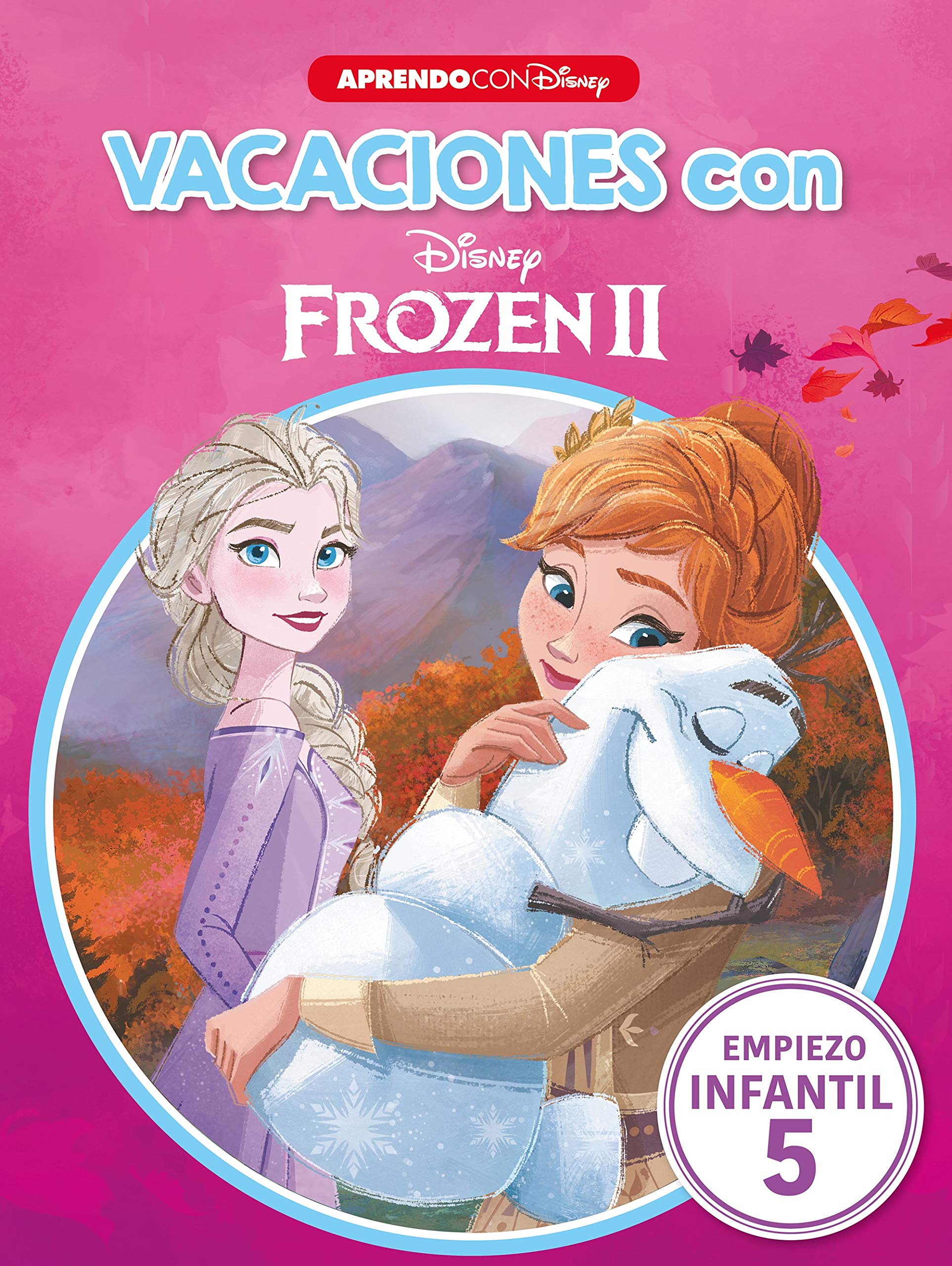 Vacaciones con Frozen II. Empiezo infantil (Disney. Cuaderno de vacaciones 5 años): - (Aprendo con Disney)