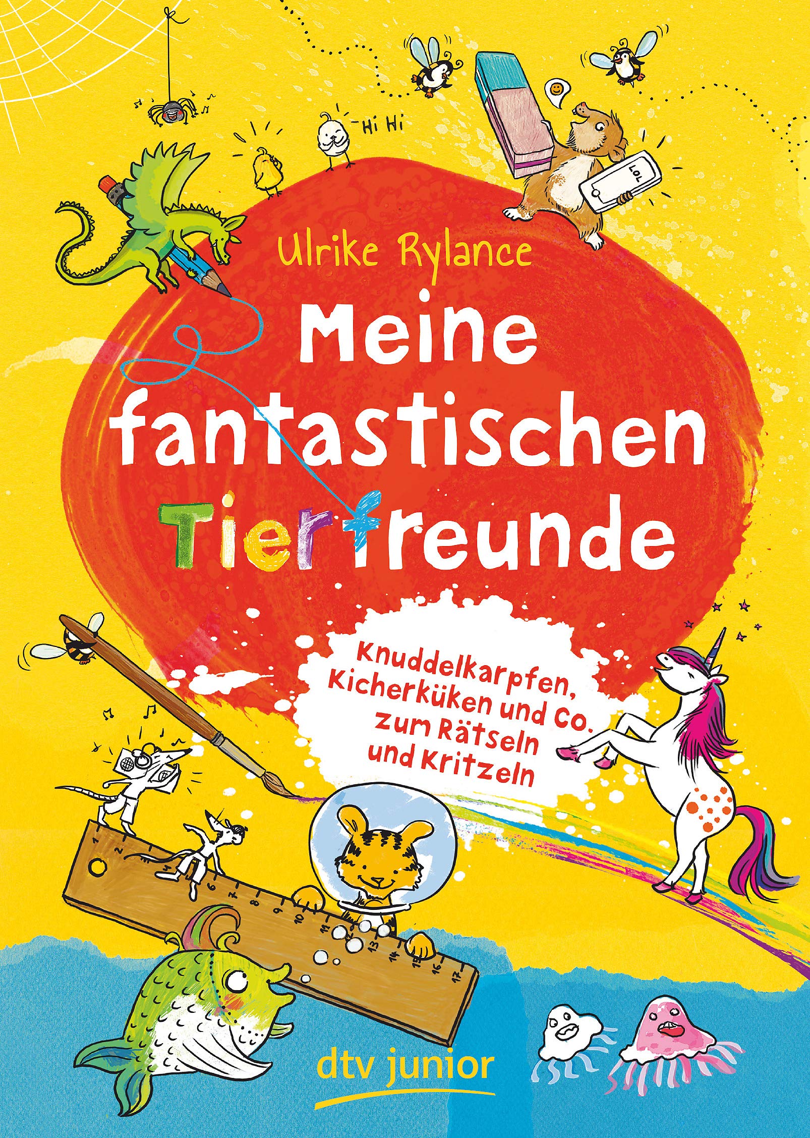Meine fantastischen Tierfreunde: Knuddelkarpfen, Kicherküken und Co. Zum Rätseln und Kritzeln