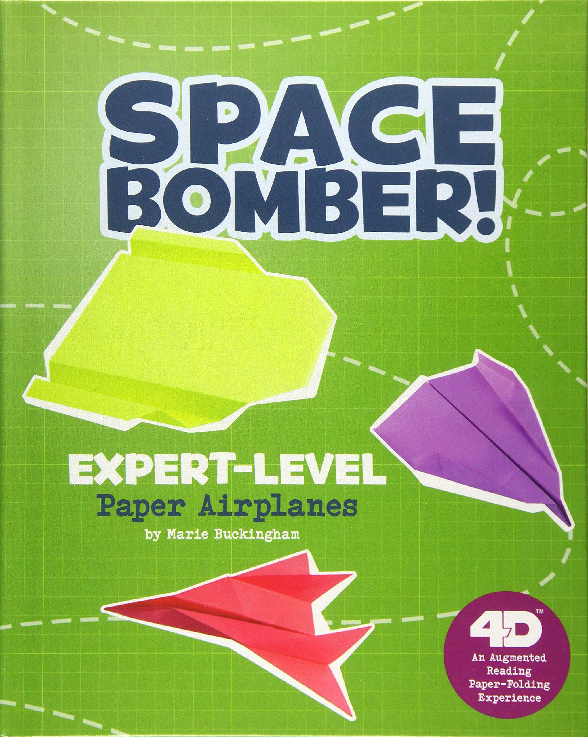 Space Bomber!: Expert-level Paper Airplanes (Dabble Lab: Paper Airplanes With a Side of Science 4d)