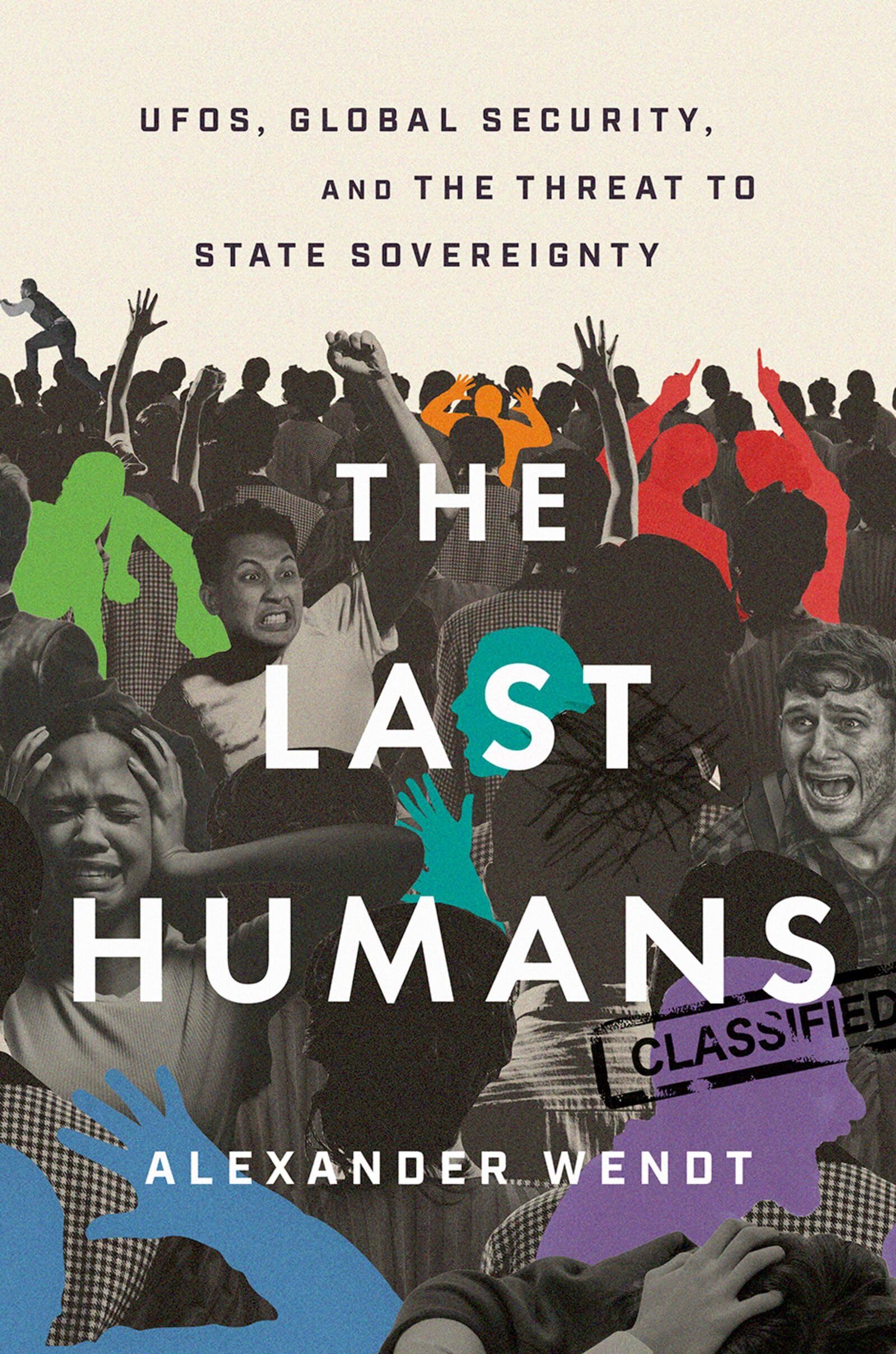 The Last Humans: UFOs, Global Security, and the Threat to State Sovereignty