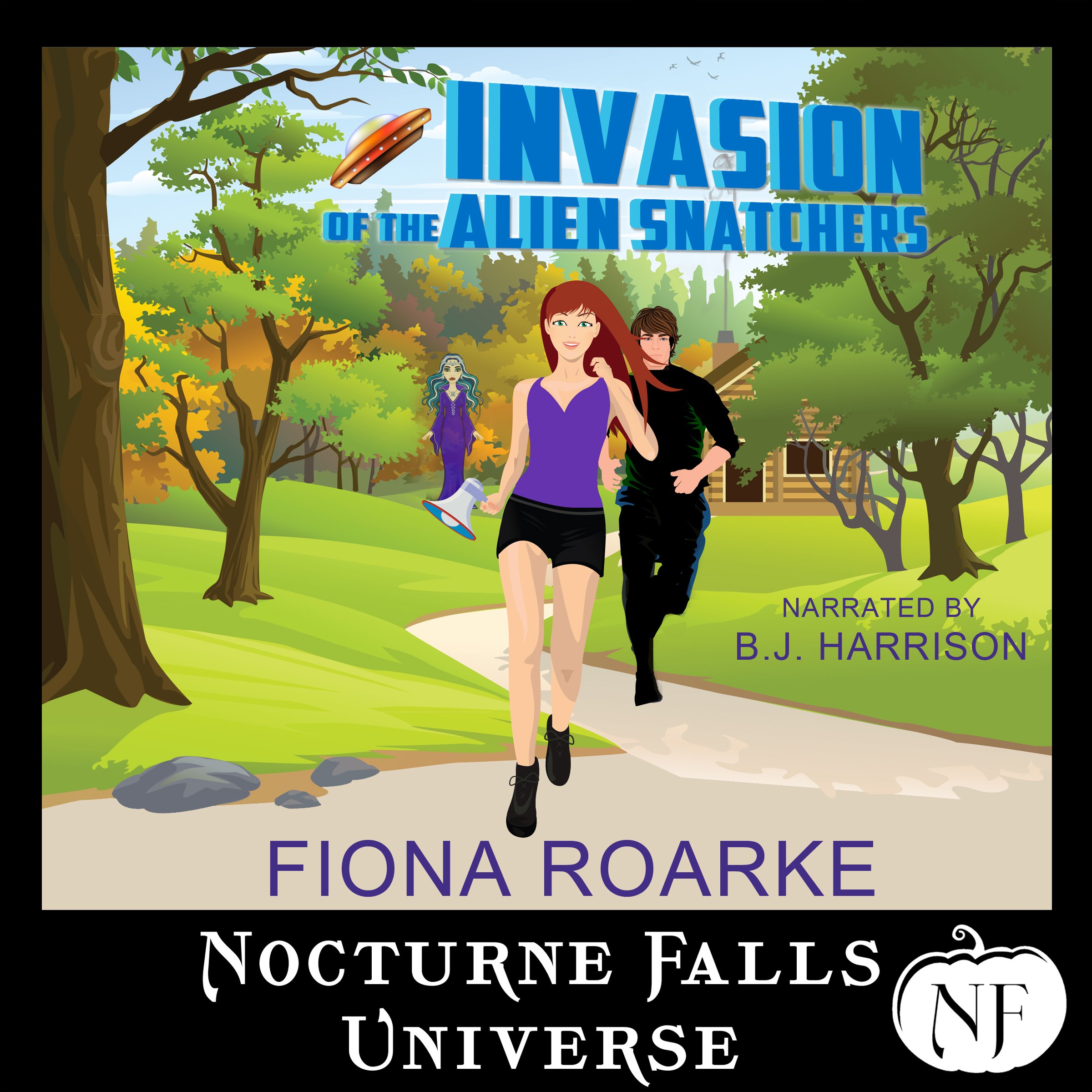 Cover art for Invasion of the Alien Snatchers: A Nocturne Falls Universe story