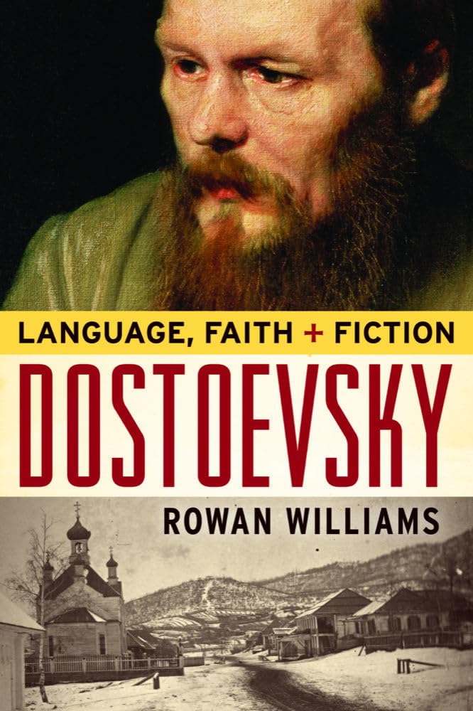 Dostoevsky: Language, Faith, and Fiction (The Making of the Christian Imagination)      Paperback – July 13, 2011