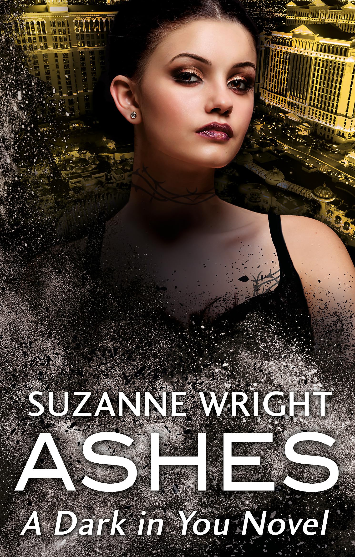 Ashes: Enter an addictive world of sizzlingly hot paranormal romance . . . (The Dark in You)