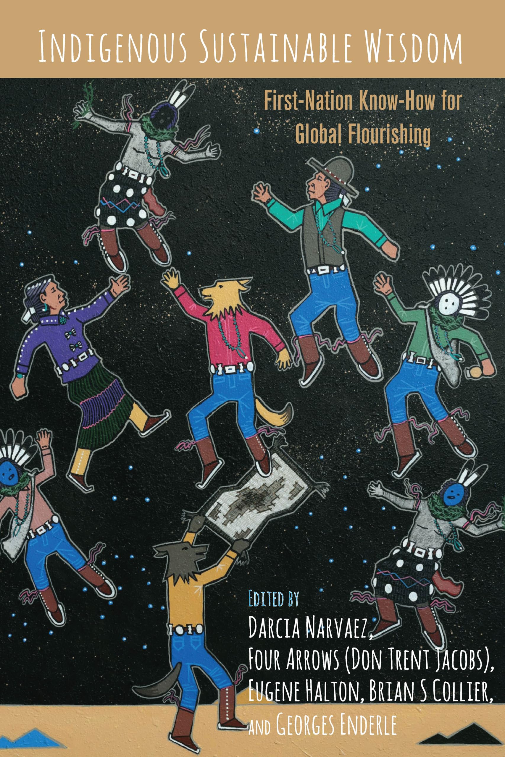 Indigenous Sustainable Wisdom by Darcia Narvaez,  Four Arrows... - 9781433163647