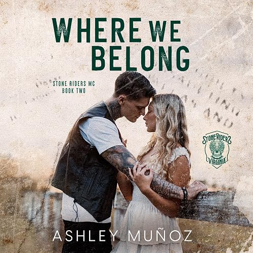 Where We Belong: Stone Riders MC, Book 2