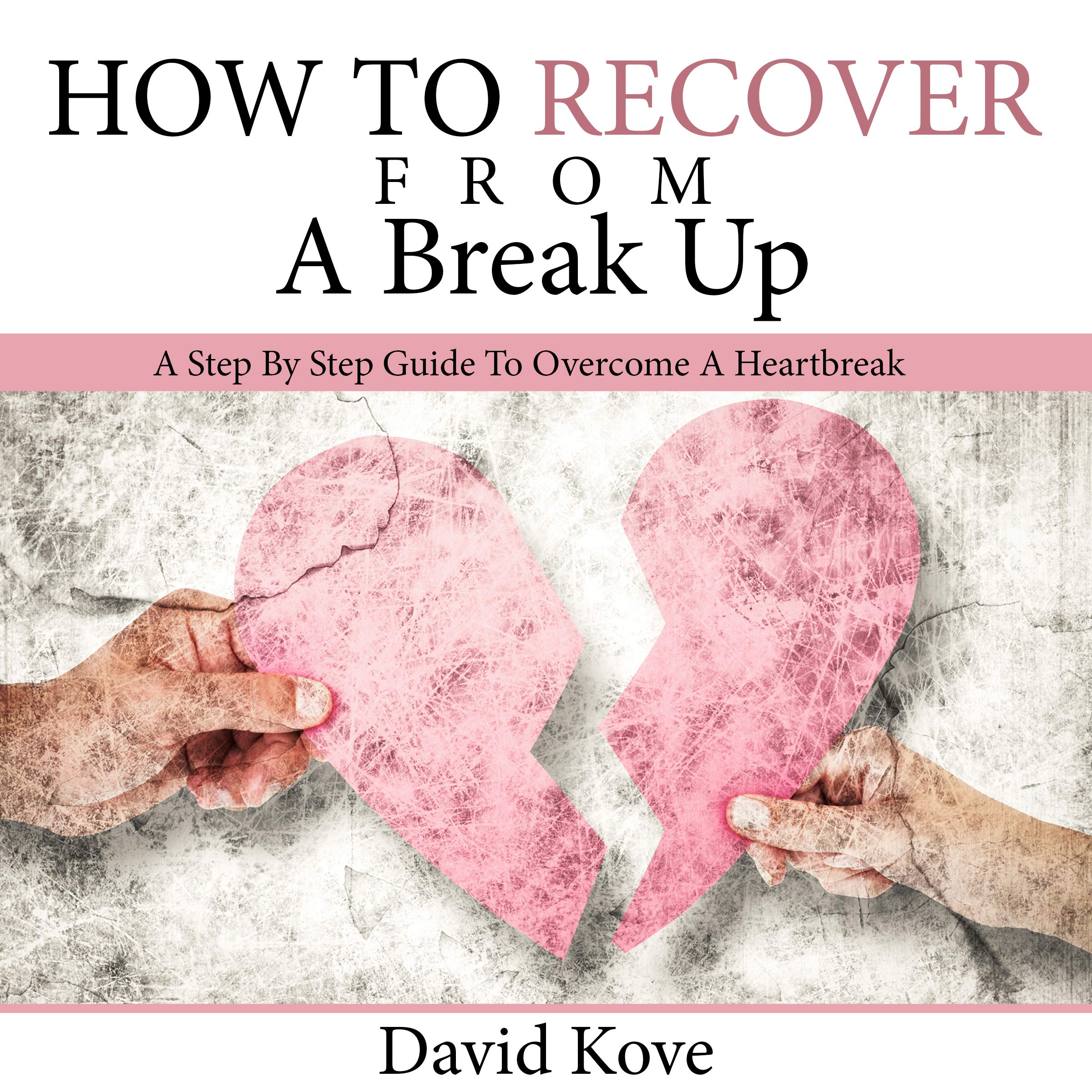 Cover art for How to Recover from a Break Up