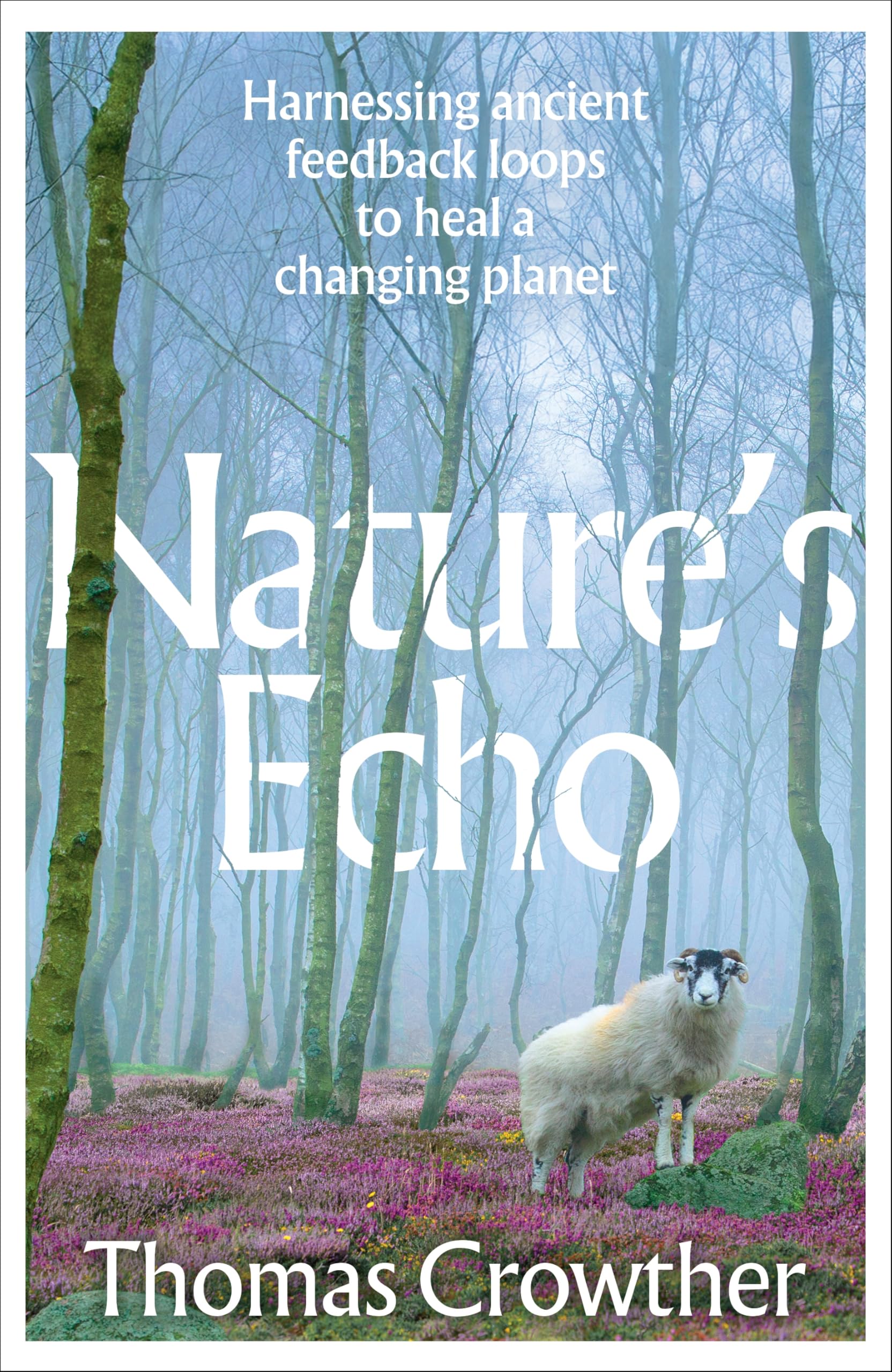 Nature's Echo by Thomas Crowther (Hardback Book)
