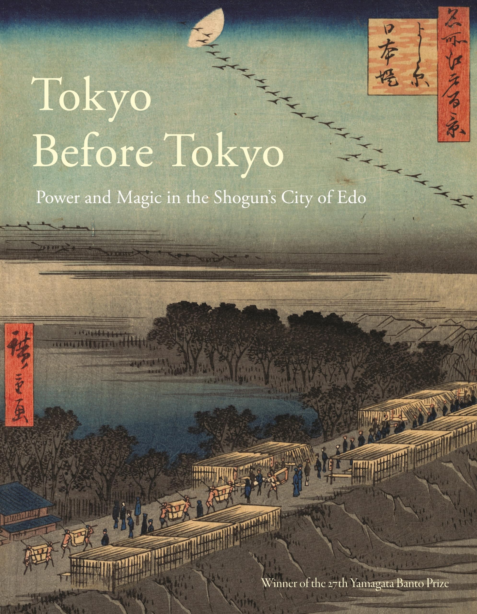 Tokyo Before Tokyo : Power and Magic in the Shoguns City of Edo