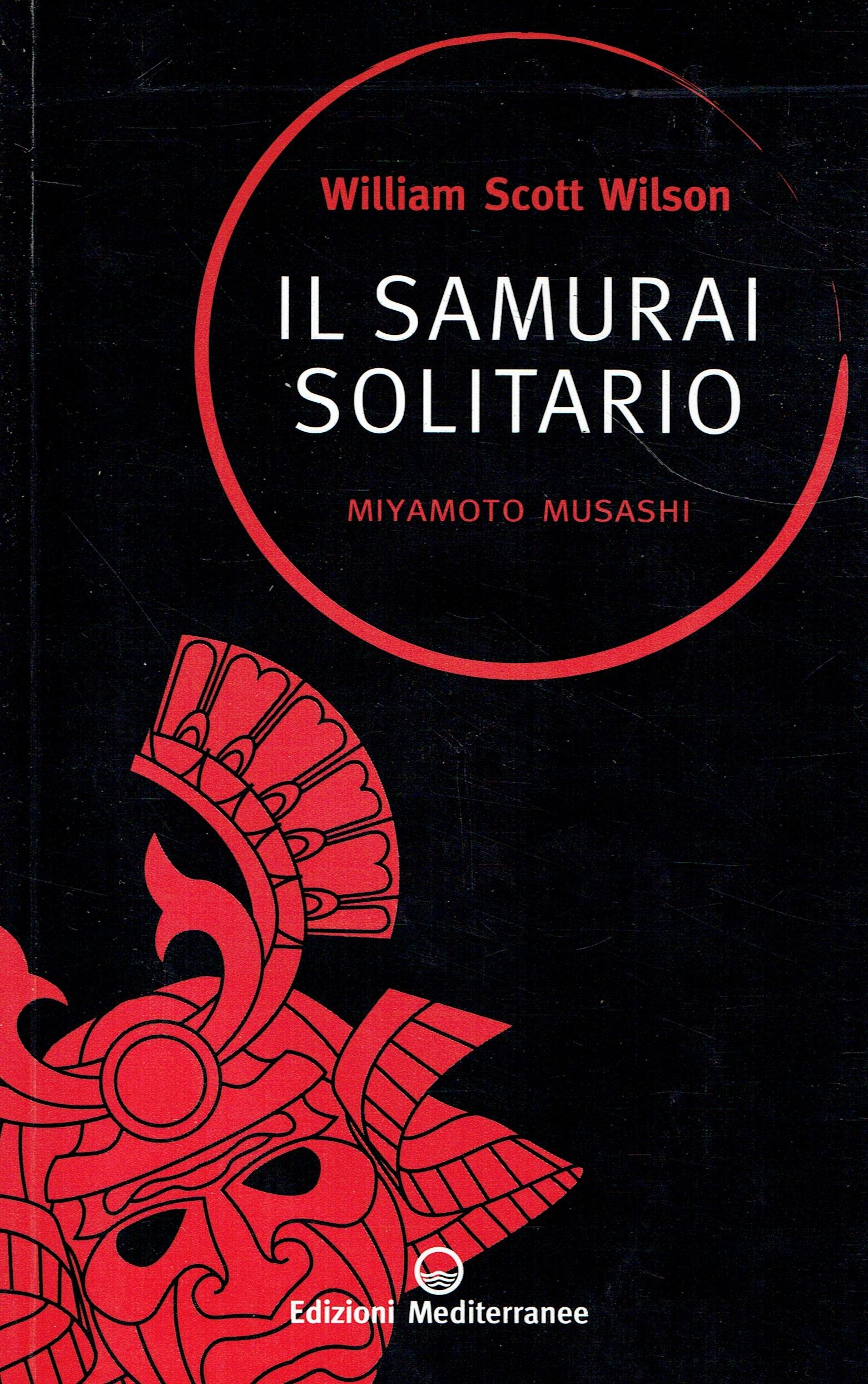 Il samurai solitario. Miyamoto Musashi