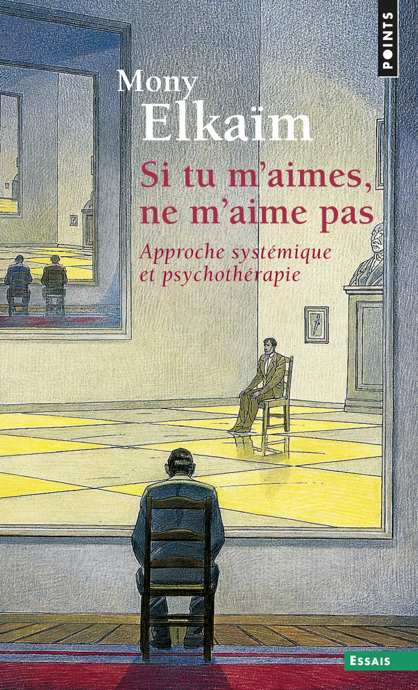 Si tu m'aimes, ne m'aime pas. Approche systémique: Approche systémique et psychothérapie