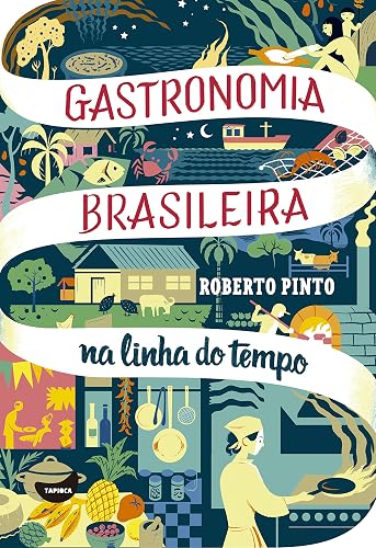 Gastronomia brasileira: na linha do tempo