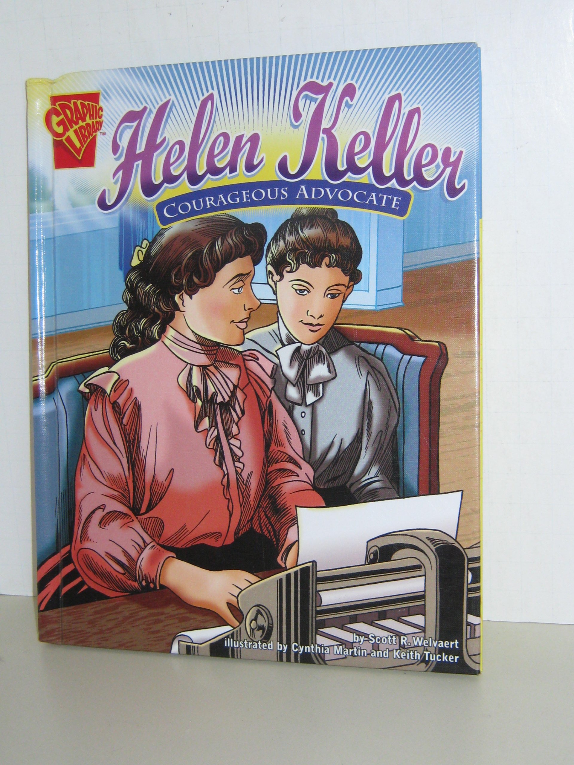Helen Keller: Courageous Advocate (Graphic Biographies)