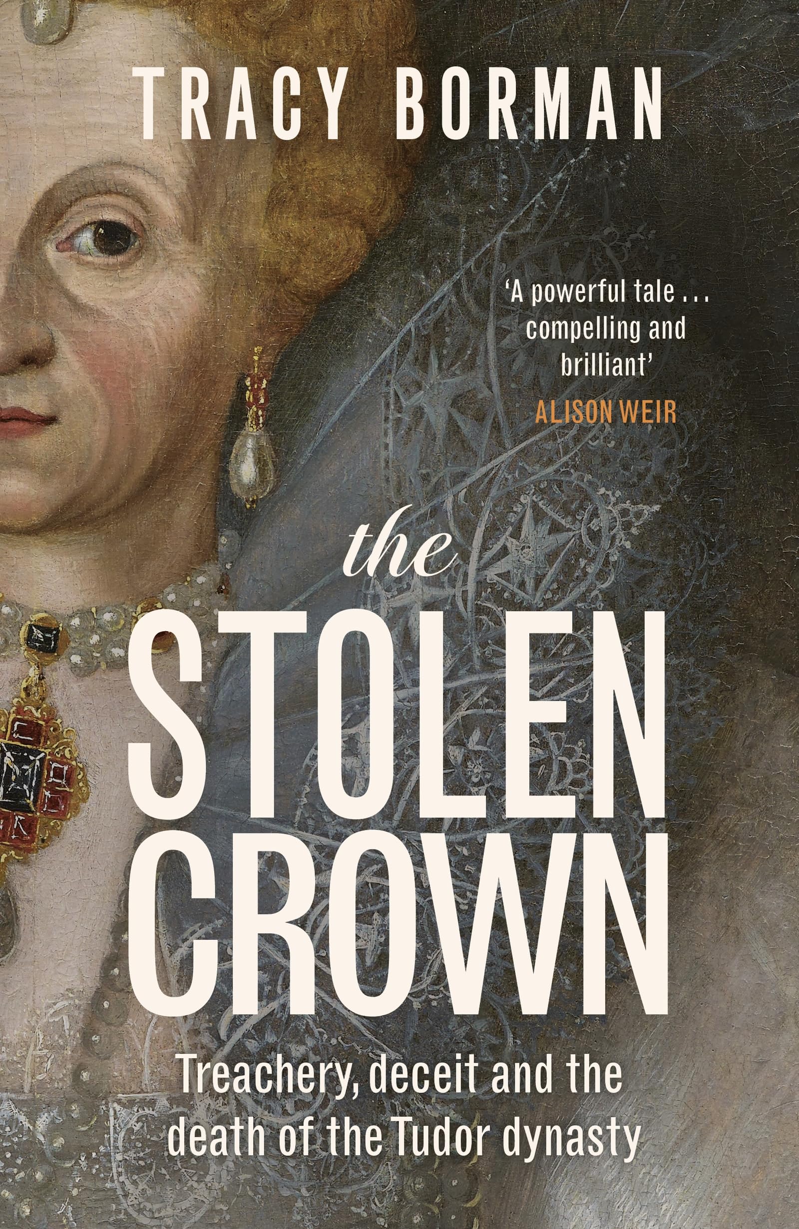 Tracy Borman The Stolen Crown Historical Non-Fiction Book