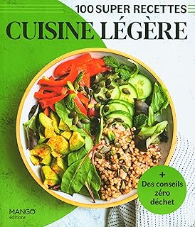 Cuisine légère: Facile, rapide, bon !