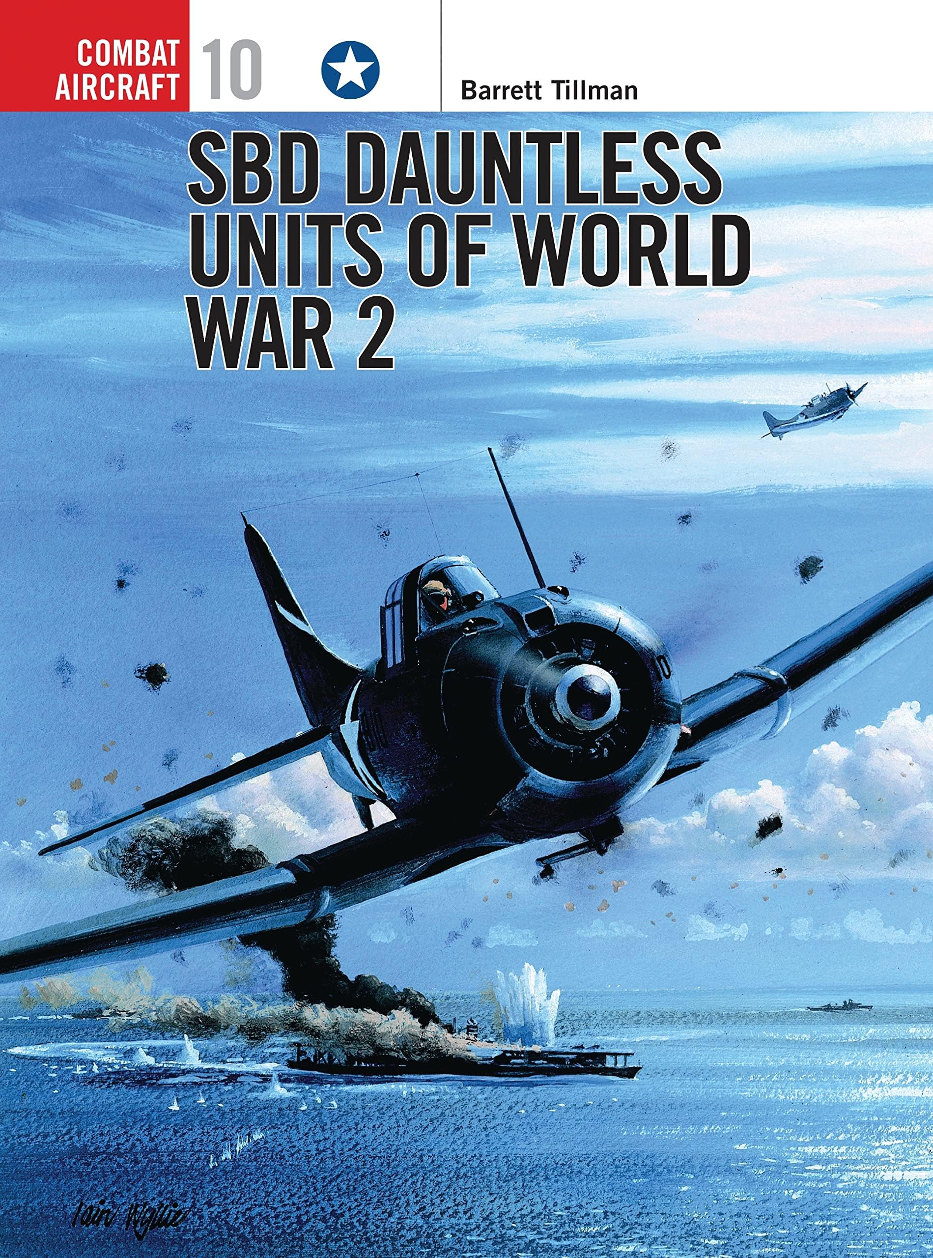 SBD Dauntless Units of World War 2 (Osprey Combat Aircraft 10)