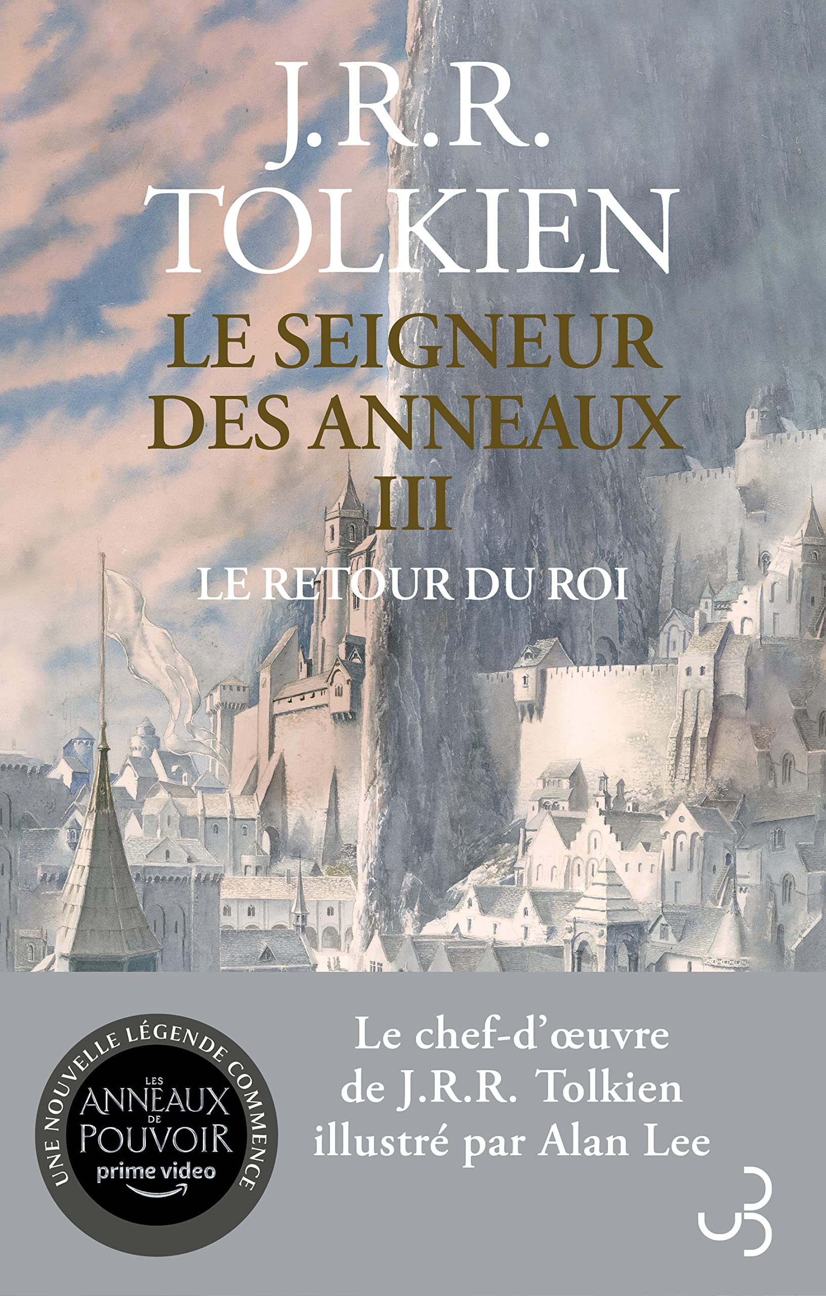 Le Seigneur des Anneaux - Tome 3 édition brochée et illustrée : Le Retour du Roi: Le Retour du Roi (3)