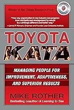 Toyota Kata: Managing People for Improvement, Adaptiveness and Superior Results