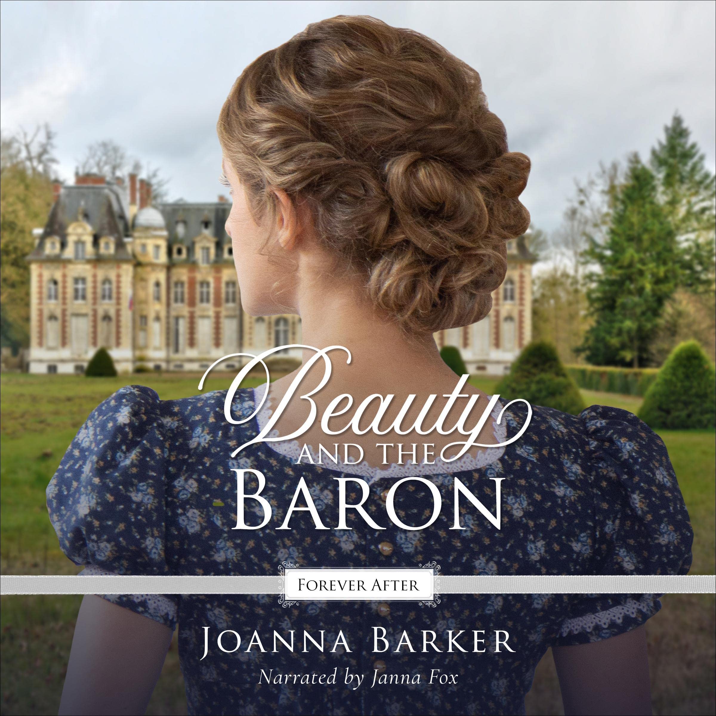 Beauty and the Baron: Forever After Retellings, Book 1