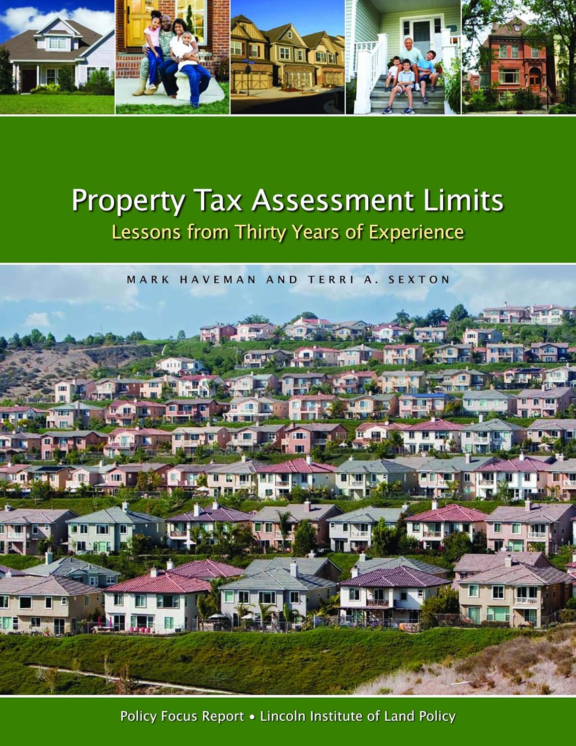 Property Tax Assessment Limits Lessons From Thirty Years of Experience (Policy Focus Reports