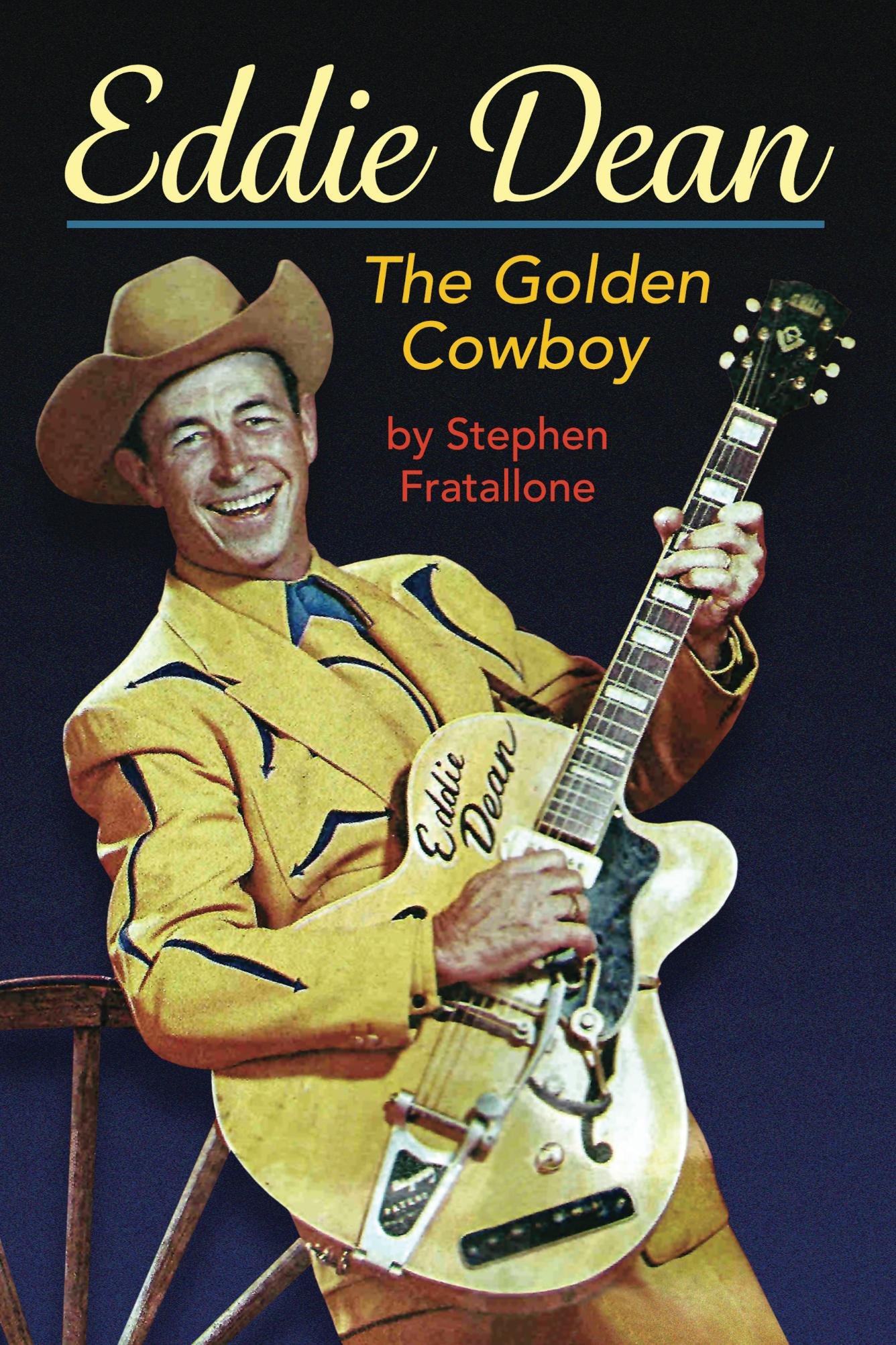 Eddie Dean - The Golden Cowboy