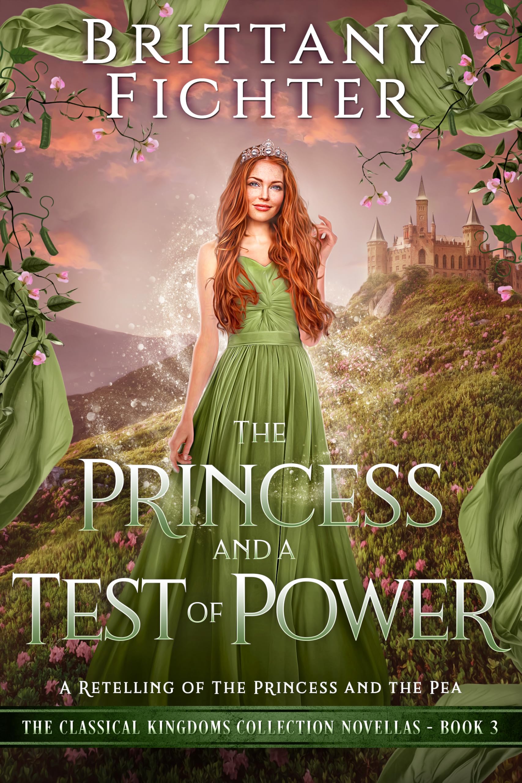The Princess and a Test of Power: A Novella Retelling of The Princess and the Pea (The Classical Kingdoms Collection Novellas Book 3)