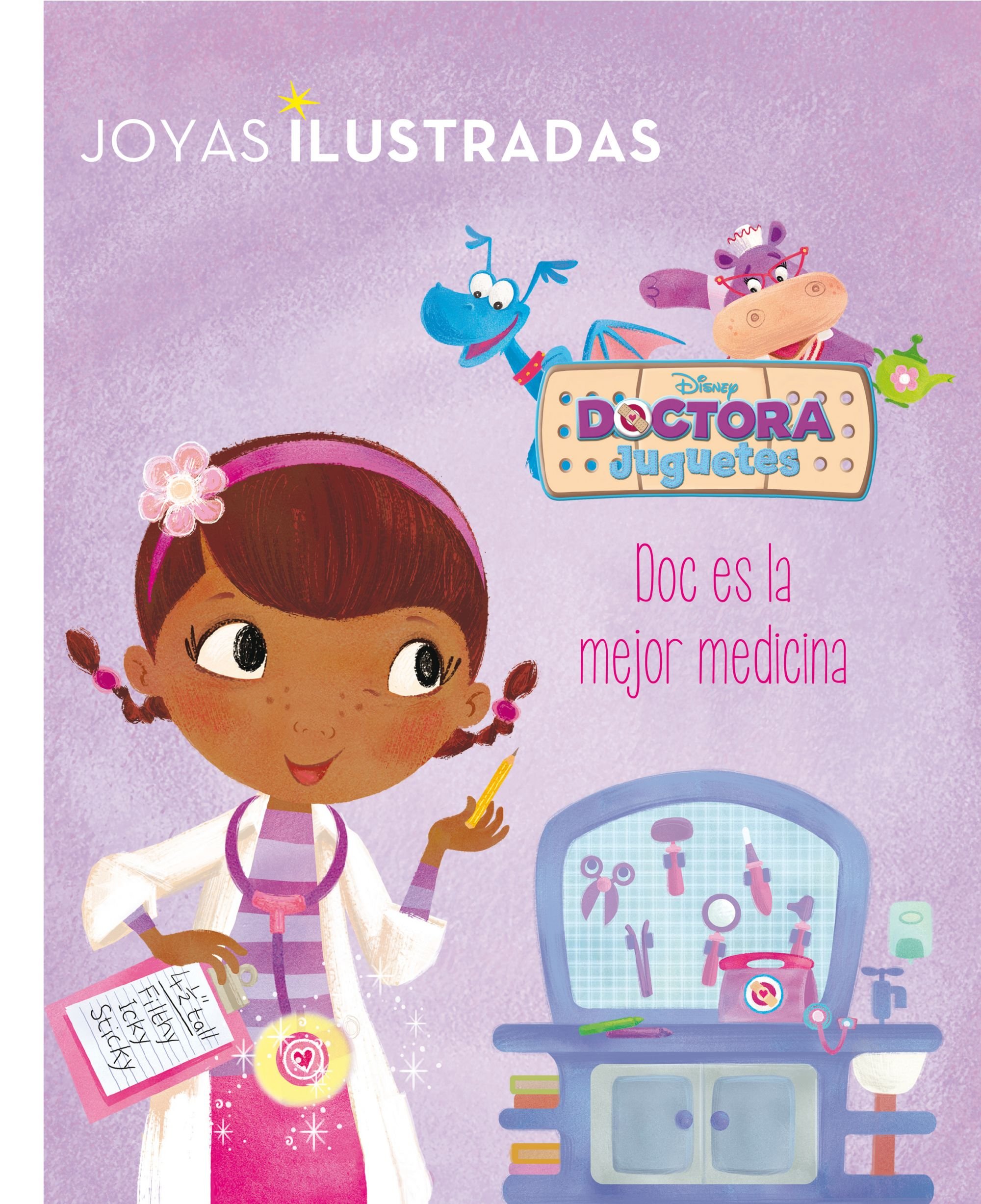 Dra Juguetes. Doc es la mejor medicina: Joyas Ilustradas Disney (Disney. Doctora Juguetes)