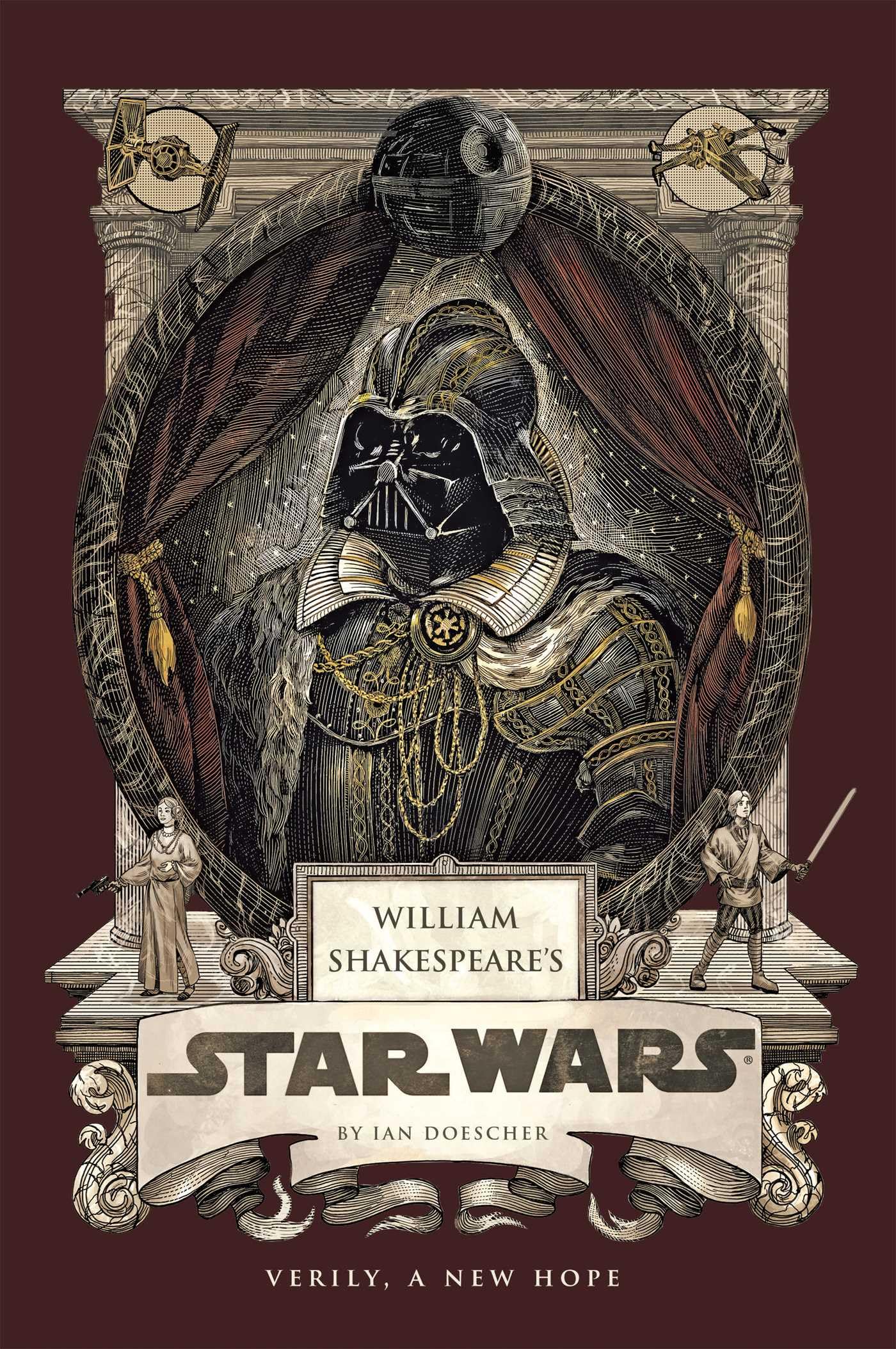 William Shakespeare's Star Wars: Verily, A New Hope (Shakespeare Star Wars: Prequel Trilogy, 4)