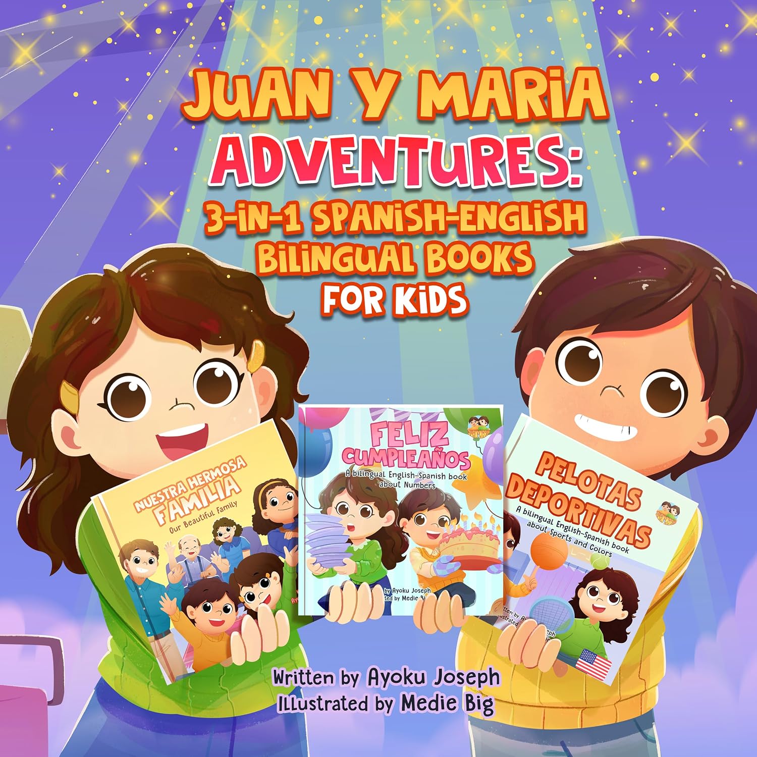 Juan y Maria Adventures:: 3-in-1 Spanish-English Bilingual Books for Kids (Juan y Maria - Bilingual English-Spanish Books for Kids)