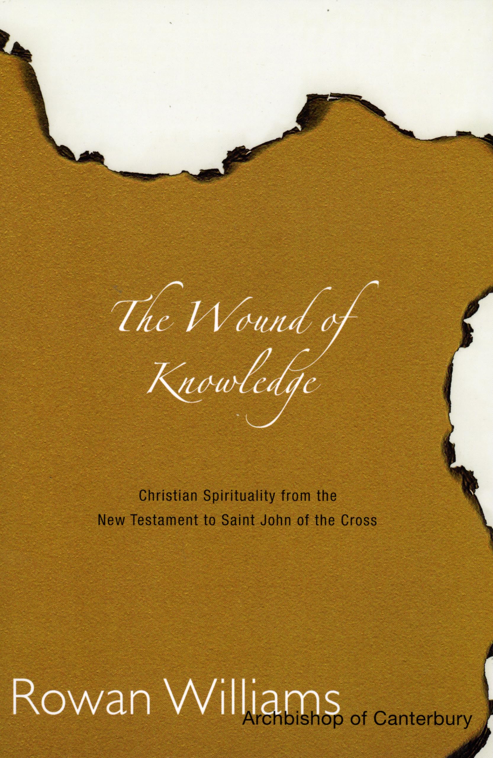 Buy The Wound of Knowledge: Christian Spirituality from the New Testament to St. John of the Cross — BookShops.in