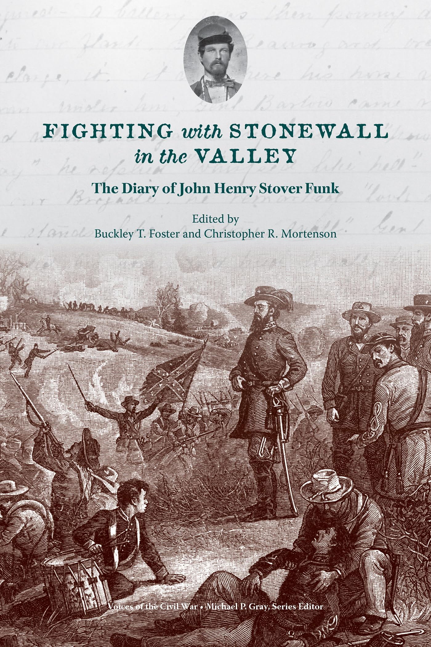 Fighting with Stonewall in the Valley: The Diary of John Henry Stover Funk (Voices of the Civil War)