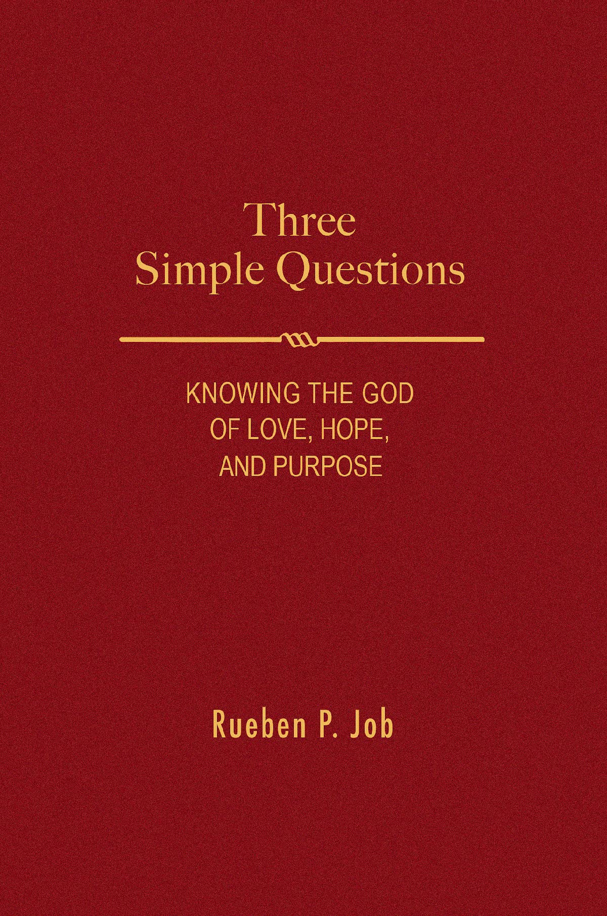 Buy Three Simple Questions: Knowing the God of Love, Hope, and Purpose — BookShops.in