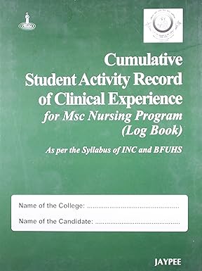 CUMULATIVE STUDENT ACTIVITY RECORD OF CLINICAL EXP. FOR MSC NURSING PRG.(LOG BK)SYLB.OF INC&BFUHS