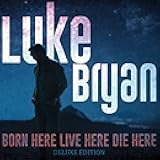 Born Here Live Here Die Here