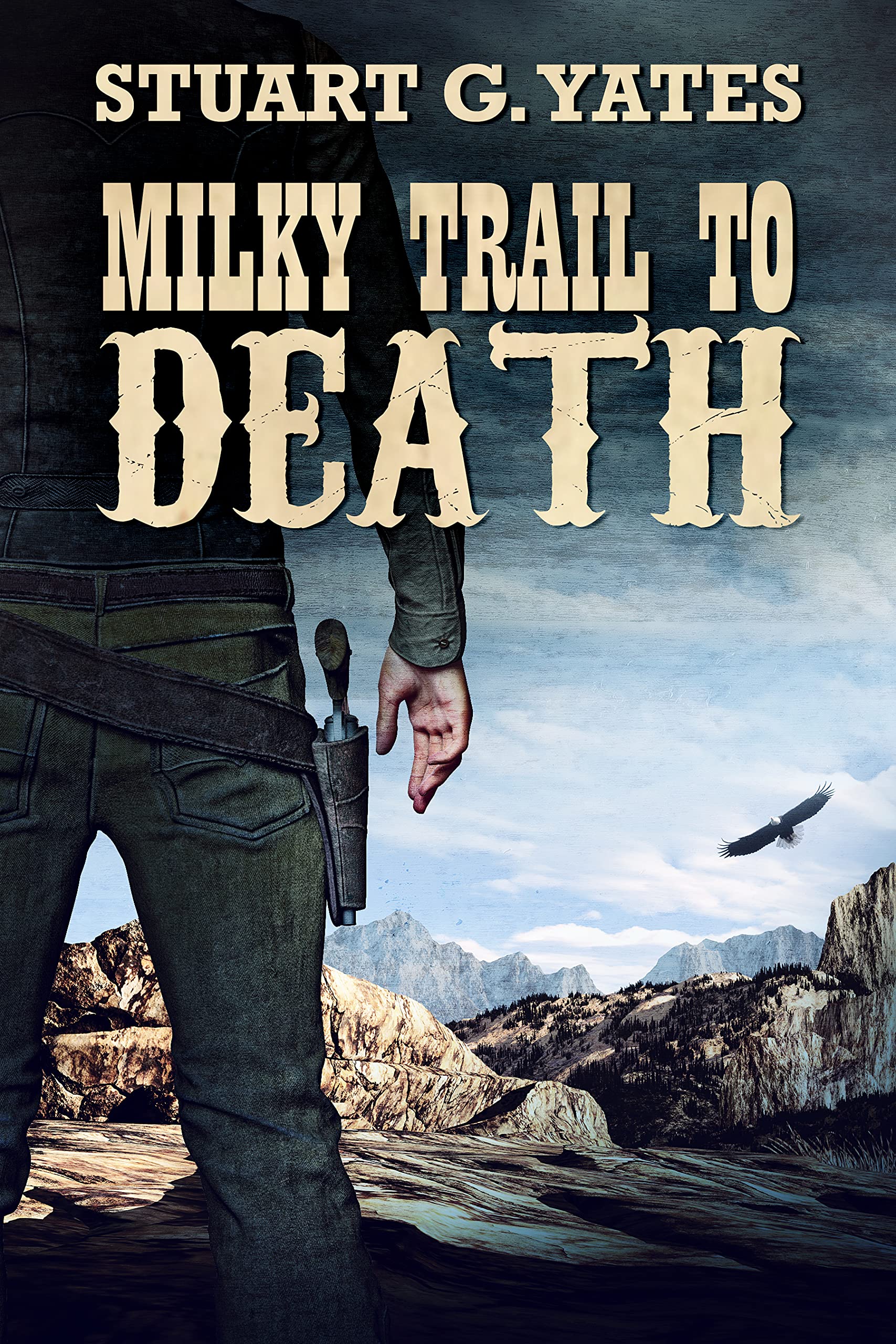 Milky Trail To Death: A Western