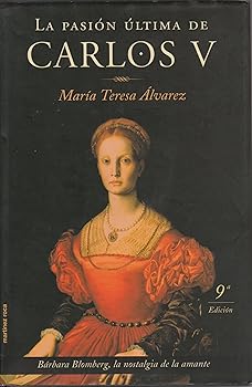 LA Pasion Ultima De Carlos V