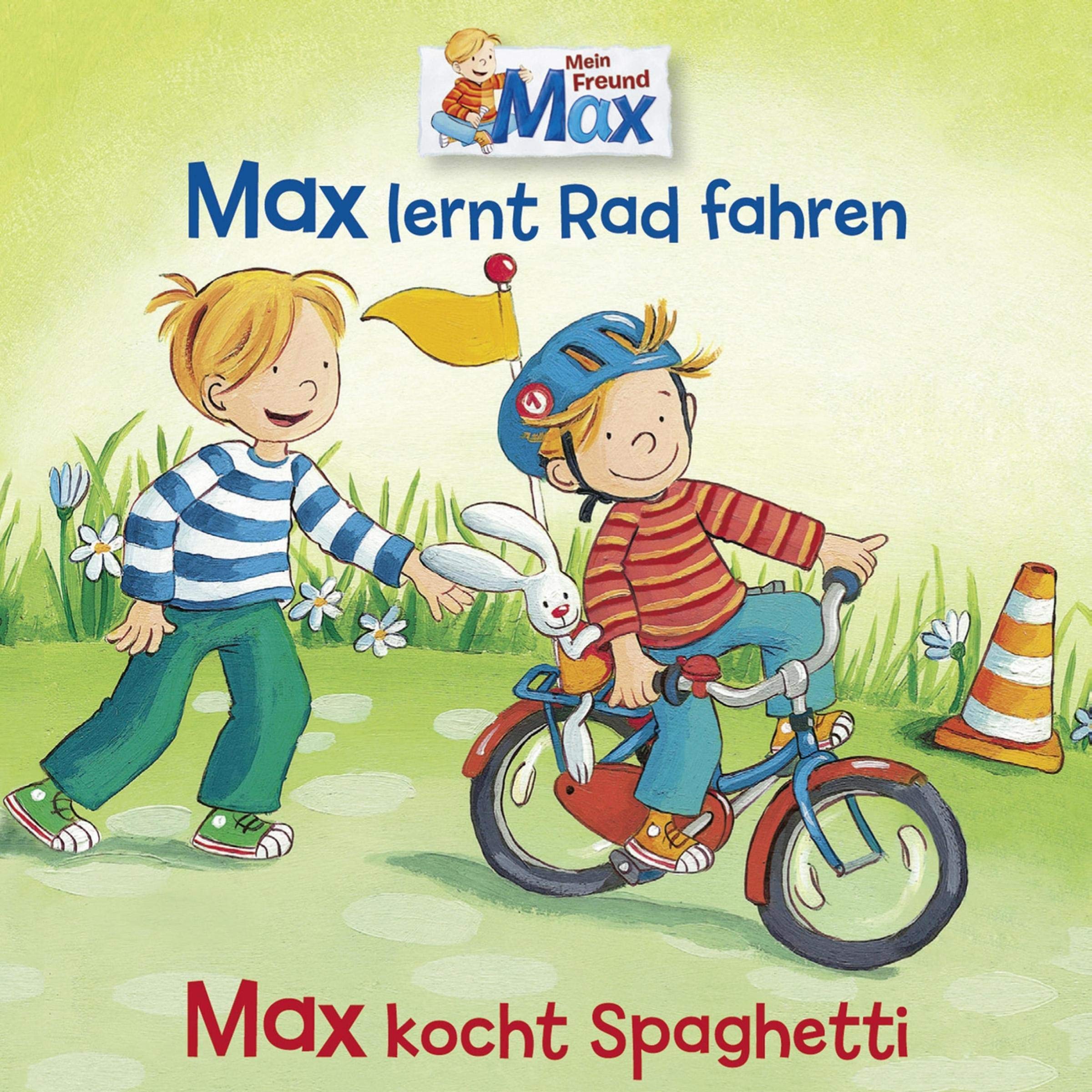 Max lernt Rad fahren / Max kocht Spaghetti
