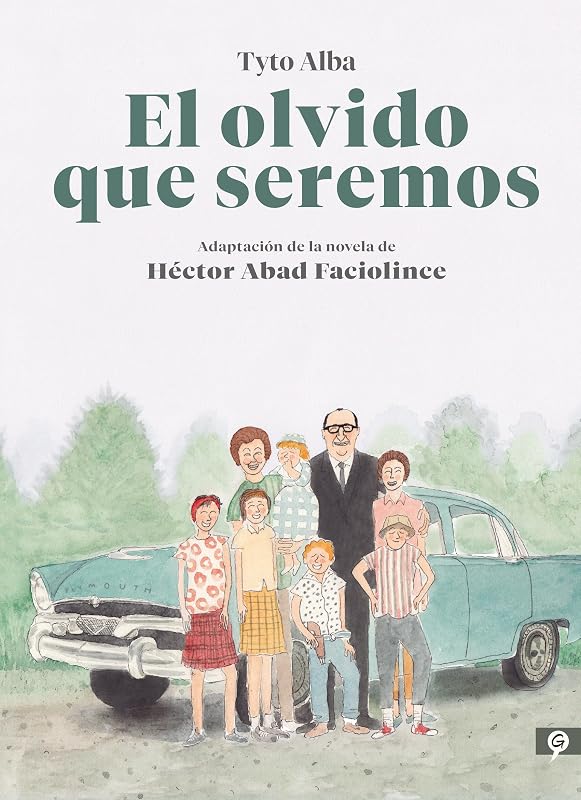 El olvido que seremos (novela gráfica) / Oblivion: A Memoir (Novela gráfica) (Edición en español)